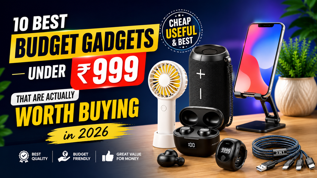 10 Best Budget Gadgets Under ₹999 in 2026